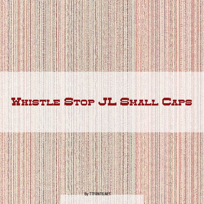 Whistle Stop JL Small Caps example